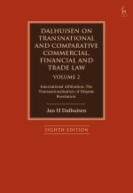 Dalhuisen on Transnational and Comparative Commercial, Financial and Trade Law Volume 2: International Arbitration. the Transnationalisation of Disput