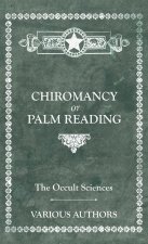 The Occult Sciences - Chiromancy or Palm Reading