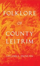 Folklore of County Leitrim (Folklore History Series)
