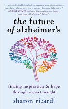 The Future of Alzheimer's: Finding Expert Insight Through Inspiration & Hope