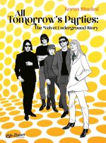 All Tomorrow's Parties: The Velvet Underground Story