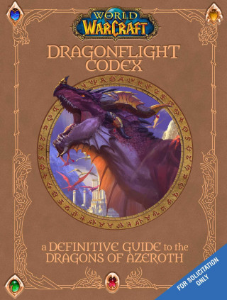 The World of Warcraft: The Dragonflight Codex: (A Definitive Guide to the Dragons of Azeroth)