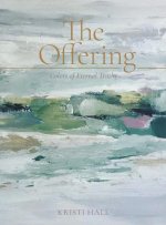 The Offering: Colors of Eternal Truths