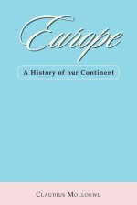 Europe: A History of Our Continent