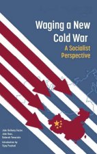 Washington's New Cold War: A Socialist Perspective