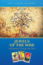 Jewels of the Wise: Self-Mastery Through the Tarot