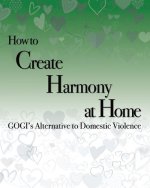 How to Create Harmony at Home: GOGI's Domestic Violence Course