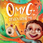 'O' My G: Discovering Me