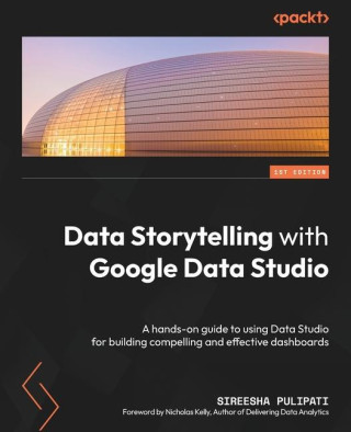 Data Storytelling with Google Looker Studio (Brožovaná)