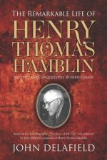 The Remarkable Life of Henry Thomas Hamblin: Mystic and Successful Businessman
