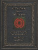 At the Going Down of the Sun: A History of World War One Told Through Art