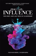 Positive Influence: The First and Last Mile of Leadership