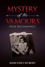 Mystery of the Vamours: New Beginnings