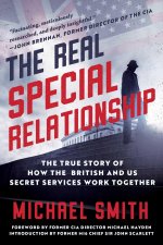 The Real Special Relationship: The True Story of How Mi6 and the CIA Work Together