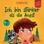 Ich bin stärker als die Angst
