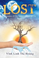 Lost: The Journey of The Vietnamese Tarzan Girl - Part I