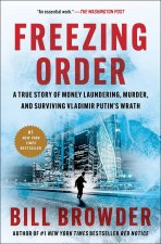 Freezing Order: A True Story of Money Laundering, Murder, and Surviving Vladimir Putin's Wrath