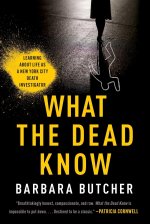 What the Dead Know: Learning about Life as a New York City Death Investigator