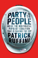 Party of the People: Inside the Multiracial Populist Coalition That Is Saving the GOP