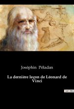 La derni?re leçon de Léonard de Vinci