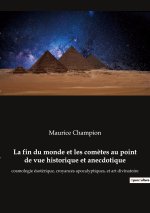 La fin du monde et les com?tes au point de vue historique et anecdotique