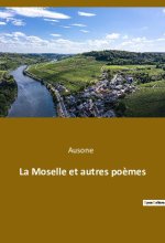 La Moselle et autres po?mes