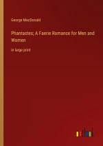 Phantastes; A Faerie Romance for Men and Women