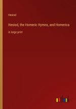 Hesiod, the Homeric Hymns, and Homerica