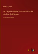 Der fliegende Händler und mehrere andere nützliche Erzählungen