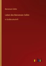 Leben des Benvenuto Cellini