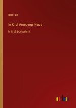 In Knut Arnebergs Haus
