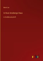In Knut Arnebergs Haus