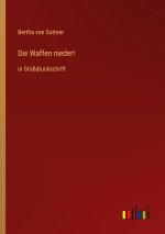 Die Waffen nieder!