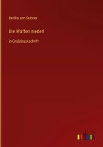 Die Waffen nieder!