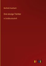 Drei einzige Töchter