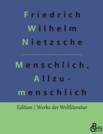 Menschliches, Allzumenschliches