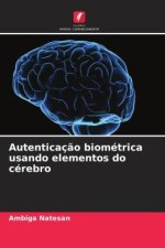 Autenticaç?o biométrica usando elementos do cérebro