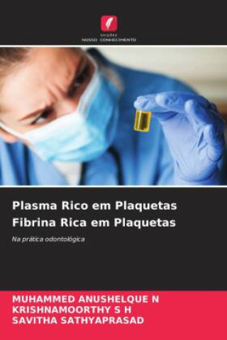 Plasma Rico em Plaquetas Fibrina Rica em Plaquetas