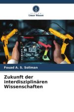 Zukunft der interdisziplinären Wissenschaften