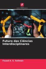 Futuro das Ci?ncias Interdisciplinares