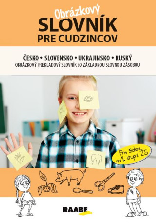 Obrázkový slovník pre cudzincov česko-slovensko-ukrajinsko-ruský (Jana Rohová)(Brožovaná)