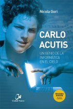 CARLO ACUTIS. 2? ED. UN GENIO DE LA INFORMATICA