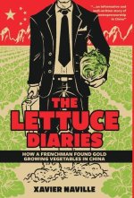 The Lettuce Diaries: How A Frenchman Found Gold Growing Vegetables In China