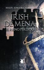 IRISH DE MENA EL REINO PERDIDO