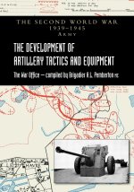 THE DEVELOPMENT OF ARTILLERY TACTICS AND EQUIPMENT