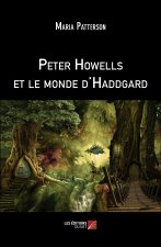 Peter Howells et le monde d'Haddgard