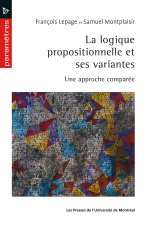 LA LOGIQUE PROPOSITIONNELLE ET SES VARIANTES : UNE APPROCHE COMPAREE