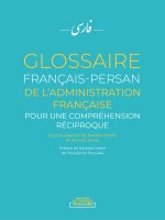 GLOSSAIRE FRANCAIS-PERSAN DE L'ADMINISTRATION FRANCAISE