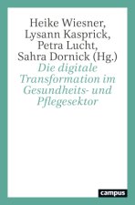 Die digitale Transformation im Gesundheits- und Pflegesektor