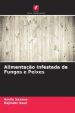 Alimentaç?o Infestada de Fungos e Peixes